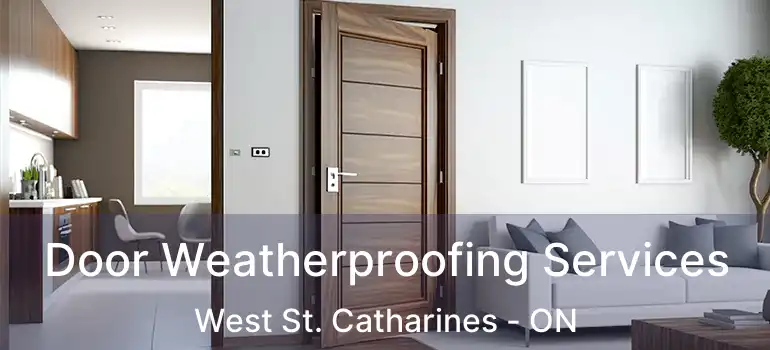 Door Weatherproofing Services West St. Catharines - ON