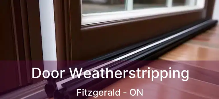 Door Weatherstripping Fitzgerald - ON