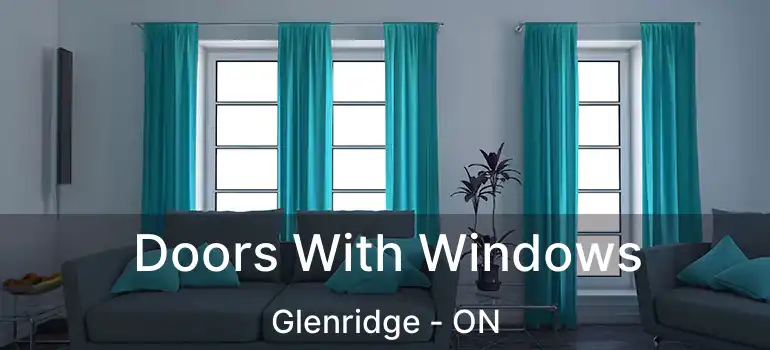  Doors With Windows Glenridge - ON
