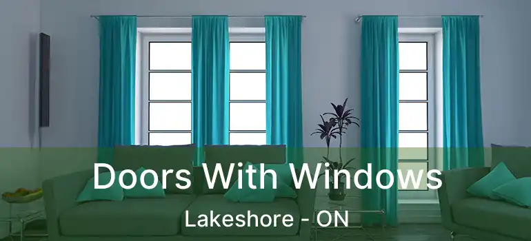  Doors With Windows Lakeshore - ON