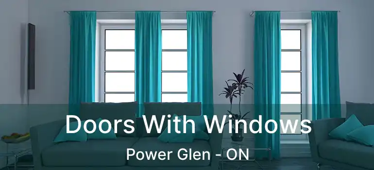 Doors With Windows Power Glen - ON