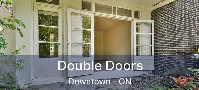  Double Doors Downtown - ON