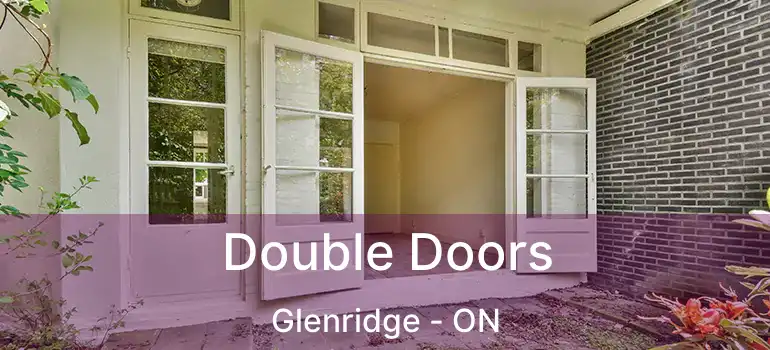  Double Doors Glenridge - ON