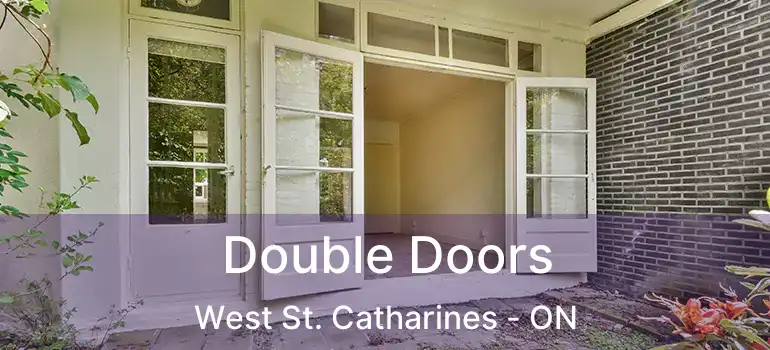 Double Doors West St. Catharines - ON