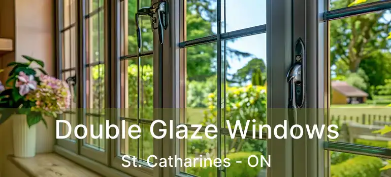  Double Glaze Windows St. Catharines - ON