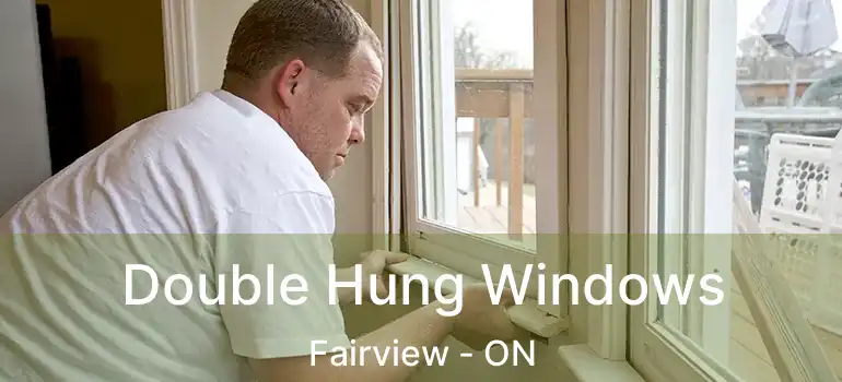  Double Hung Windows Fairview - ON