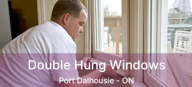  Double Hung Windows Port Dalhousie - ON