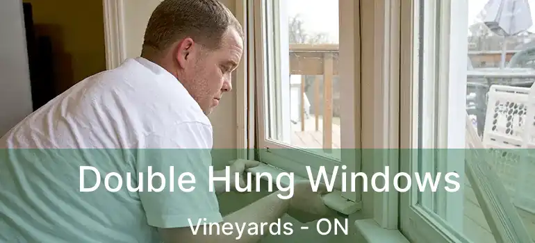  Double Hung Windows Vineyards - ON