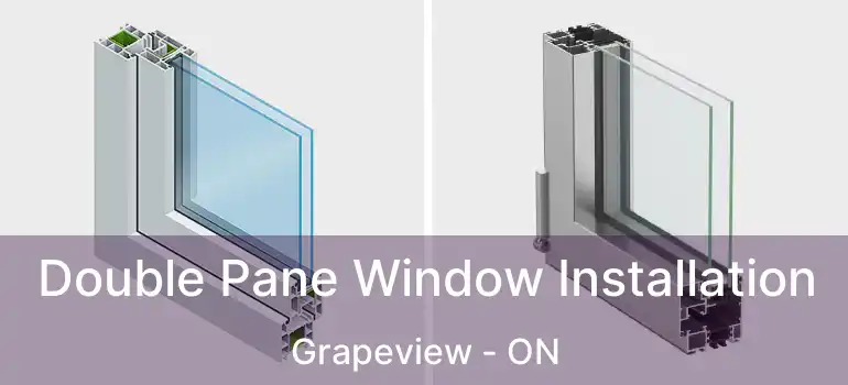  Double Pane Window Installation Grapeview - ON