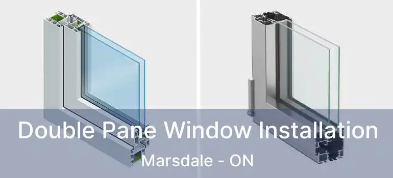  Double Pane Window Installation Marsdale - ON