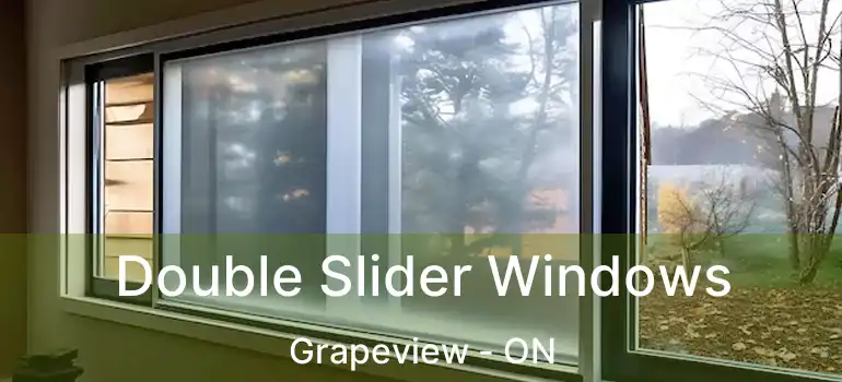 Double Slider Windows Grapeview - ON