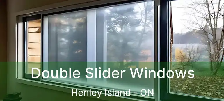 Double Slider Windows Henley Island - ON