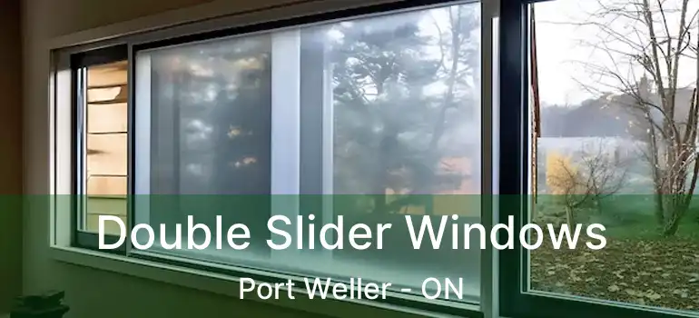  Double Slider Windows Port Weller - ON