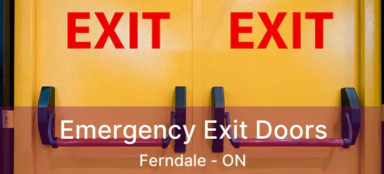 Emergency Exit Doors Ferndale - ON
