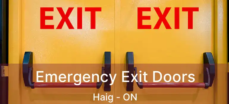  Emergency Exit Doors Haig - ON
