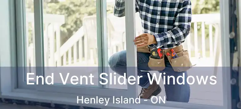 End Vent Slider Windows Henley Island - ON