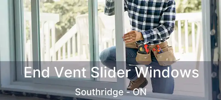 End Vent Slider Windows Southridge - ON