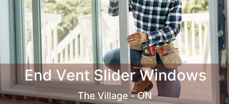 End Vent Slider Windows The Village - ON