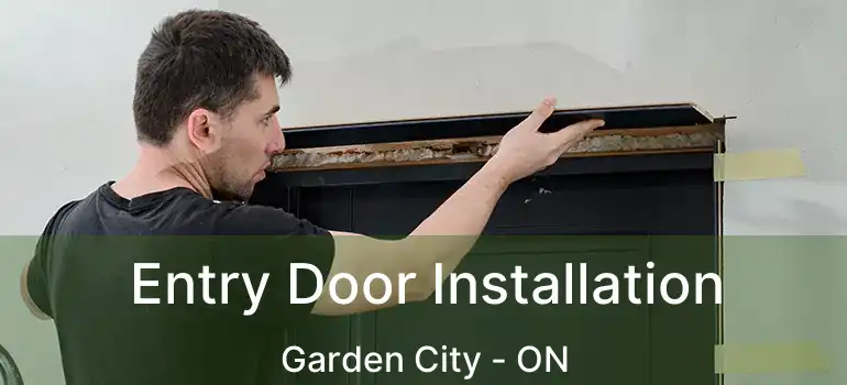  Entry Door Installation Garden City - ON