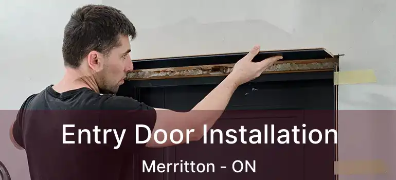  Entry Door Installation Merritton - ON