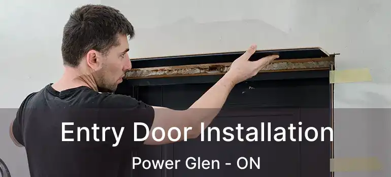 Entry Door Installation Power Glen - ON