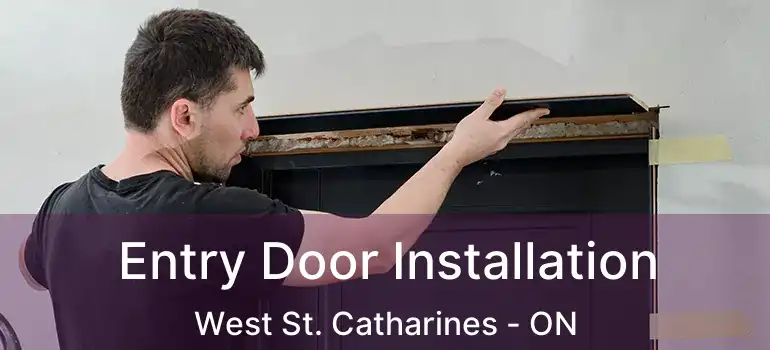  Entry Door Installation West St. Catharines - ON