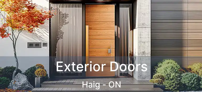  Exterior Doors Haig - ON
