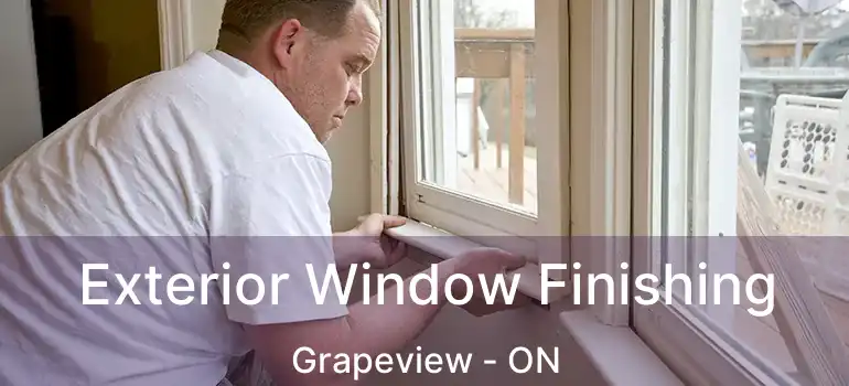  Exterior Window Finishing Grapeview - ON