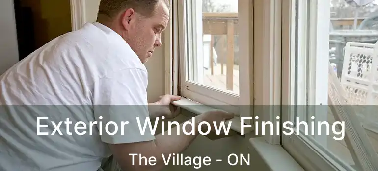 Exterior Window Finishing The Village - ON