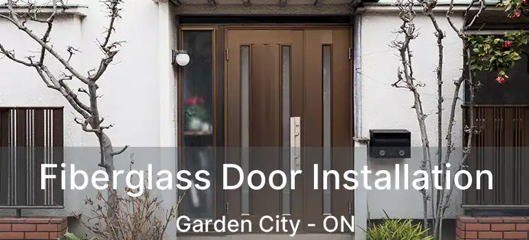  Fiberglass Door Installation Garden City - ON
