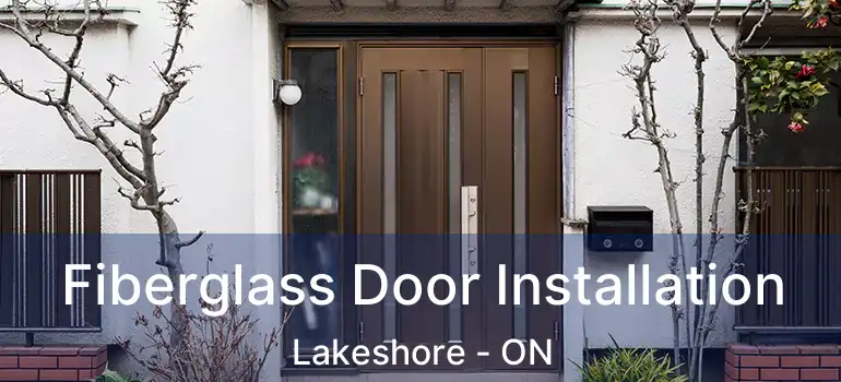  Fiberglass Door Installation Lakeshore - ON