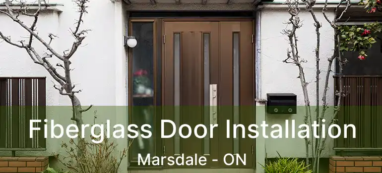 Fiberglass Door Installation Marsdale - ON