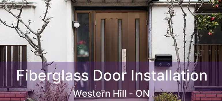 Fiberglass Door Installation Western Hill - ON
