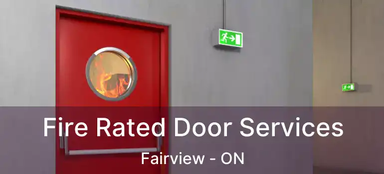 Fire Rated Door Services Fairview - ON