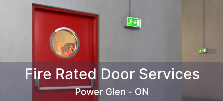  Fire Rated Door Services Power Glen - ON