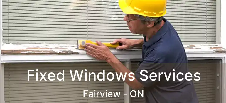 Fixed Windows Services Fairview - ON