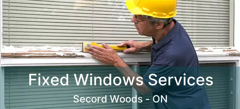  Fixed Windows Services Secord Woods - ON