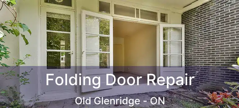  Folding Door Repair Old Glenridge - ON