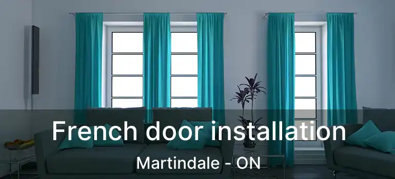  French door installation Martindale - ON