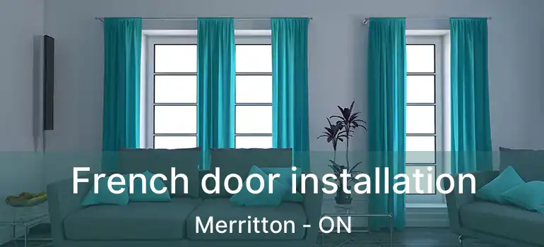  French door installation Merritton - ON