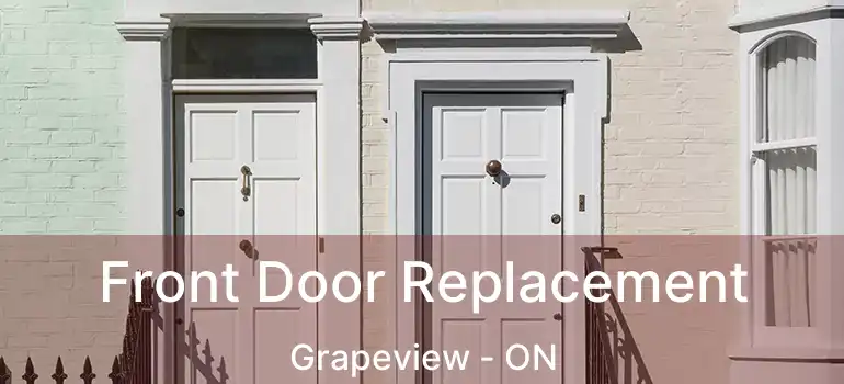  Front Door Replacement Grapeview - ON