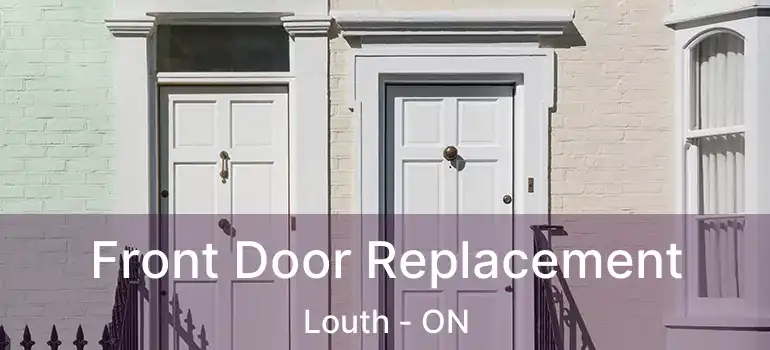 Front Door Replacement Louth - ON