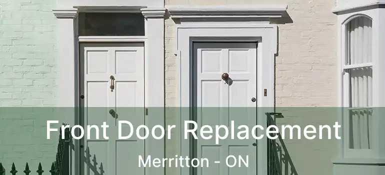  Front Door Replacement Merritton - ON