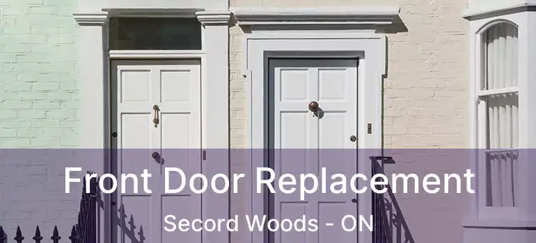  Front Door Replacement Secord Woods - ON