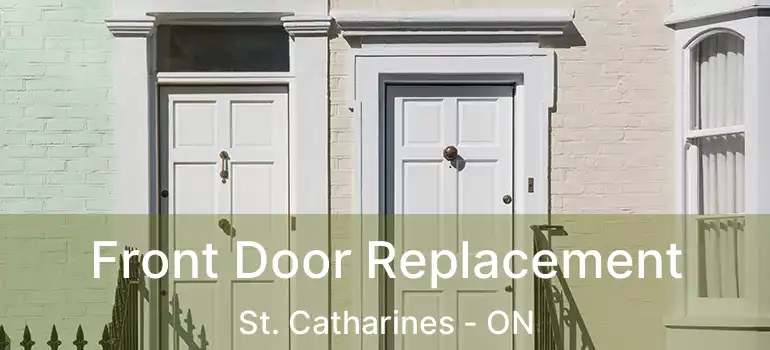  Front Door Replacement St. Catharines - ON