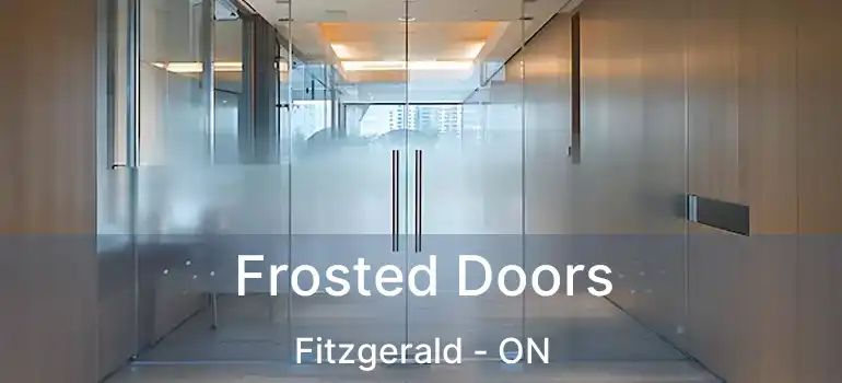  Frosted Doors Fitzgerald - ON