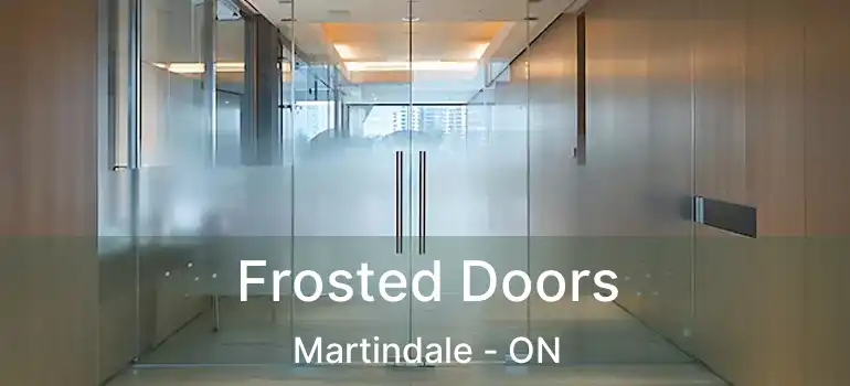  Frosted Doors Martindale - ON