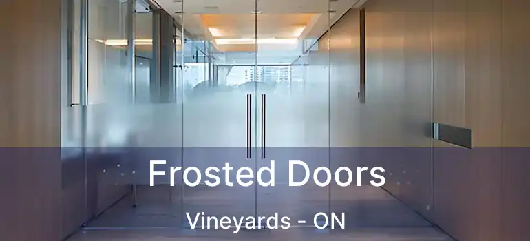 Frosted Doors Vineyards - ON