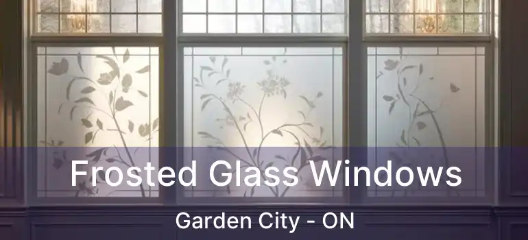  Frosted Glass Windows Garden City - ON