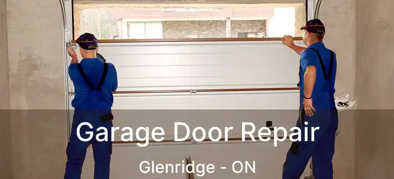  Garage Door Repair Glenridge - ON